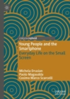Young People and the Smartphone : Everyday Life on the Small Screen - Book