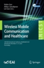 Wireless Mobile Communication and Healthcare : 10th EAI International Conference, MobiHealth 2021, Virtual Event, November 13-14, 2021, Proceedings - Book