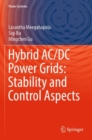 Hybrid AC/DC Power Grids: Stability and Control Aspects - Book