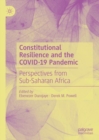 Constitutional Resilience and the COVID-19 Pandemic : Perspectives from Sub-Saharan Africa - eBook