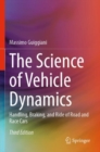 The Science of Vehicle Dynamics : Handling, Braking, and Ride of Road and Race Cars - Book