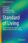 Standard of Living : Essays on Economics, History, and Religion in Honor of John E. Murray - Book