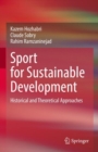 Sport for Sustainable Development : Historical and Theoretical Approaches - Book