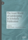 The Inner World of Gatekeeping in Scholarly Publication - Book
