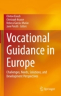 Vocational Guidance in Europe : Challenges, Needs, Solutions, and Development Perspectives - Book