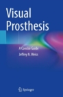 Visual Prosthesis : A Concise Guide - Book
