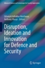 Disruption, Ideation and Innovation for Defence and Security - Book