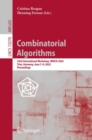 Combinatorial Algorithms : 33rd International Workshop, IWOCA 2022, Trier, Germany, June 7-9, 2022, Proceedings - eBook