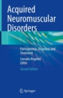 Acquired Neuromuscular Disorders : Pathogenesis, Diagnosis and Treatment - eBook