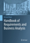 Handbook of Requirements and Business Analysis - Book
