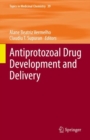 Antiprotozoal Drug Development and Delivery - eBook