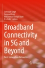 Broadband Connectivity in 5G and Beyond : Next Generation Networks - Book
