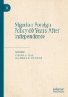Nigerian Foreign Policy 60 Years After Independence - Book