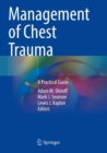 Management of Chest Trauma : A Practical Guide - Book