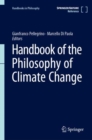 Handbook of the Philosophy of Climate Change - Book
