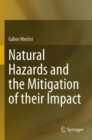 Natural Hazards and the Mitigation of their Impact - Book