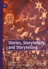 Stories, Storytellers, and Storytelling - Book