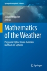 Mathematics of the Weather : Polygonal Spline Local-Galerkin Methods on Spheres - Book