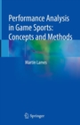 Performance Analysis in Game Sports: Concepts and Methods - Book