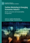 Fashion Marketing in Emerging Economies Volume I : Brand, Consumer and Sustainability Perspectives - eBook