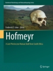 Hofmeyr : A Late Pleistocene Human Skull from South Africa - Book