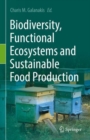 Biodiversity, Functional Ecosystems and Sustainable Food Production - eBook