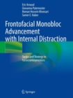 Frontofacial Monobloc Advancement with Internal Distraction : Tactics and Strategy in Faciocraniosynostosis - Book