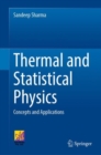 Thermal and Statistical Physics : Concepts and Applications - eBook