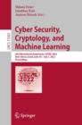 Cyber Security, Cryptology, and Machine Learning : 6th International Symposium, CSCML 2022, Be'er Sheva, Israel, June 30 - July 1, 2022, Proceedings - Book