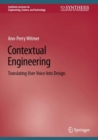Contextual Engineering : Translating User Voice Into Design - Book