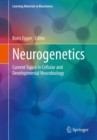 Neurogenetics : Current Topics in Cellular and Developmental Neurobiology - Book