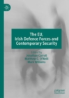 The EU, Irish Defence Forces and Contemporary Security - Book