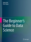 The Beginner's Guide to Data Science - Book