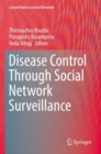 Disease Control Through Social Network Surveillance - Book