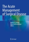 The Acute Management of Surgical Disease - Book