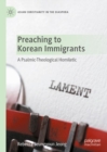 Preaching to Korean Immigrants : A Psalmic-Theological Homiletic - Book