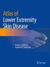 Atlas of Lower Extremity Skin Disease - Book