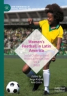 Women’s Football in Latin America : Social Challenges and Historical Perspectives Vol 1. Brazil - Book