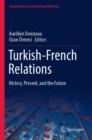 Turkish-French Relations : History, Present, and the Future - Book