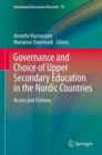 Governance and Choice of Upper Secondary Education in the Nordic Countries : Access and Fairness - Book