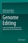 Genome Editing : Current Technology Advances and Applications for Crop Improvement - Book