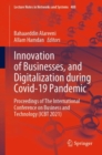 Innovation of Businesses, and Digitalization during Covid-19 Pandemic : Proceedings of The International Conference on Business and Technology (ICBT 2021) - Book