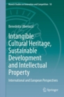 Intangible Cultural Heritage, Sustainable Development and Intellectual Property : International and European Perspectives - eBook