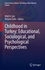 Childhood in Turkey: Educational, Sociological, and Psychological Perspectives - Book