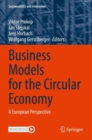 Business Models for the Circular Economy : A European Perspective - Book