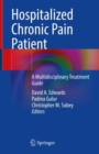 Hospitalized Chronic Pain Patient : A Multidisciplinary Treatment Guide - eBook