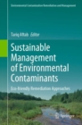 Sustainable Management of Environmental Contaminants : Eco-friendly Remediation Approaches - eBook