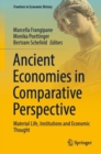 Ancient Economies in Comparative Perspective : Material Life, Institutions and Economic Thought - Book