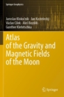 Atlas of the Gravity and Magnetic Fields of the Moon - Book