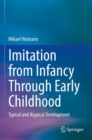 Imitation from Infancy Through Early Childhood : Typical and Atypical Development - Book